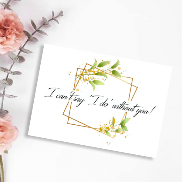 I can't say I do without you card with gold border and greenery details