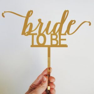 bride to be cake topper in mirror gold acrylic