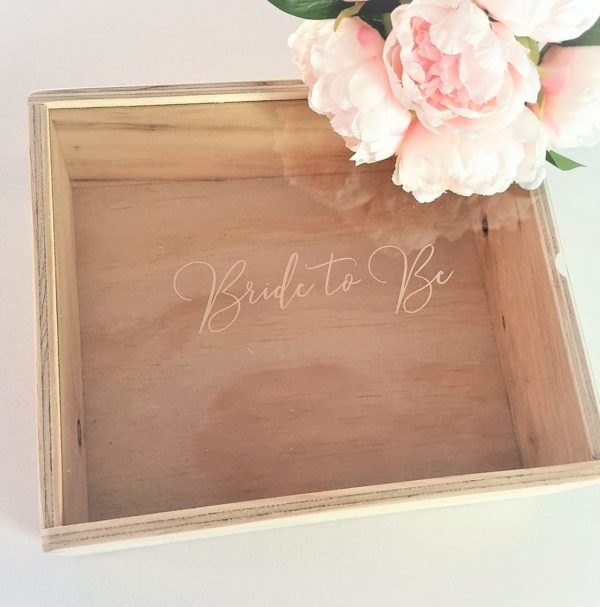wooden keepsake box with acrylic lid reading "bride to be"